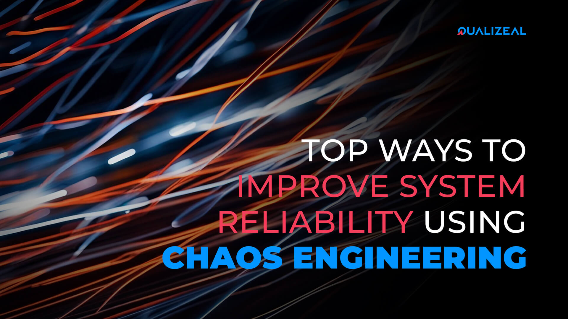 Top Ways to Improve system reliability using Chaos engineering 